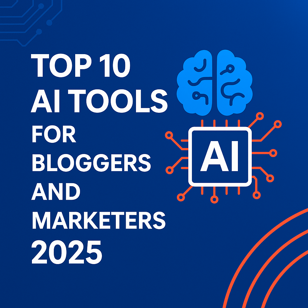 AI Tools for Bloggers & Marketers 2025